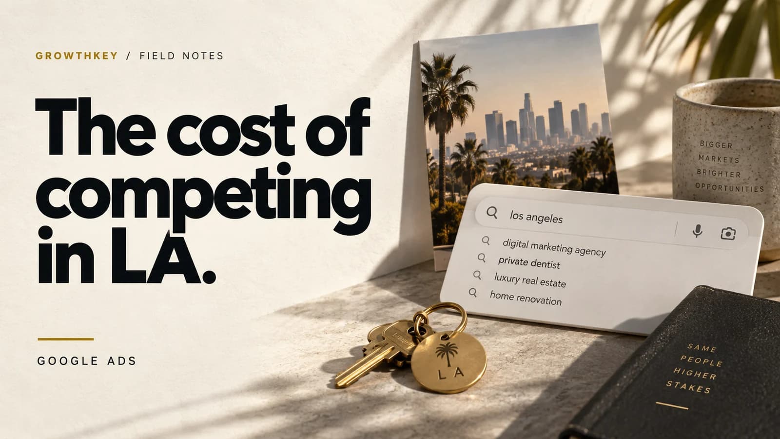 What Google Ads cost in Los Angeles (and why this market is different)