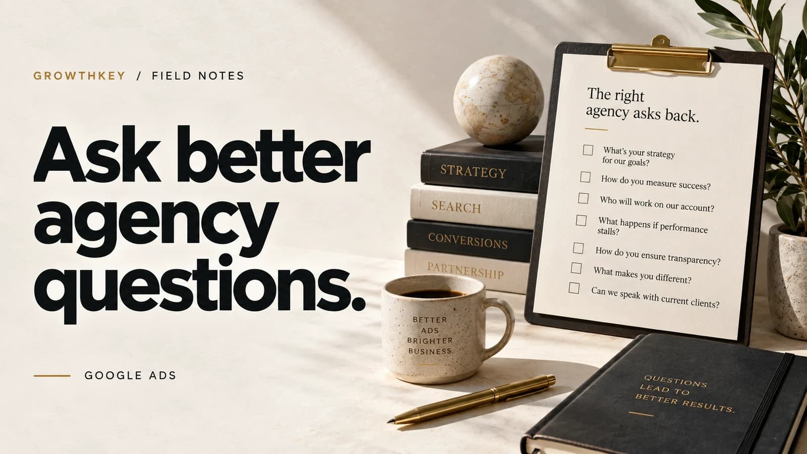 How to choose a Google Ads agency: 12 questions and 7 red flags